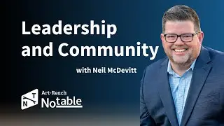 Service Oriented Leadership and Responding to Community Need with Neil McDevitt  | Notable