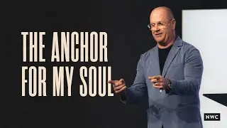 God's Promises: The Anchor for My Soul | Pastor Joe Lyons | Northwest Church