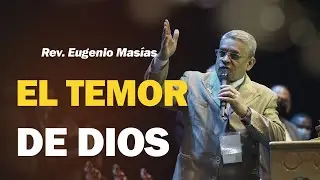 EL TEMOR DE DIOS EN LA VIDA DEL CRISTIANO 🙌😁 | Predicas Cortas 🔥☺️| Rev. Eugenio Masías | 2021