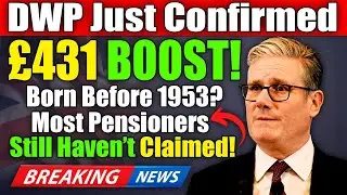 &pound;431 DWP Payment CONFIRMED for UK Pensioners Born Before 1953 &mdash; Who Qualifies & When