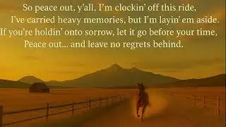 Peace Out, Leave No Regrets Behind