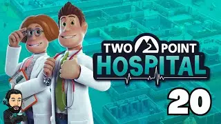 TWO POINT HOSPITAL Gameplay - Part 20 [no commentary]