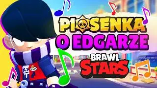 ♫ PIOSENKA o EDGARZE - BRAWL STARS *CAŁA PIOSENKA* - Kuzyn & przemekbestgames