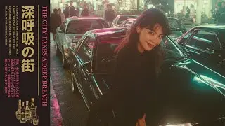 LOFYO&ndash;深呼吸の街TheCityTakesaDeepBreath  シティポップ 80s Shibuya Nostalgia & Showa Memories &ndash; Chill Study Work