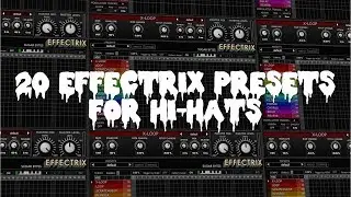 FREE 20 EFFECTRIX PRESETS FOR HI-HATS