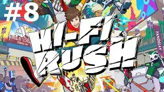 Hi-Fi Rush. #8. Композиция 8: Урок истории. Прохождение без комментариев.