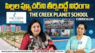The Creek Planet School Curriculum | Hyderabad | Dr. Jayashree Nair Interview | Anchor Kavitha