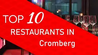 Top 10 best Restaurants in Cromberg, California