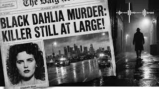 Black Dahlia Unsolved: The Killer's Absolute Control