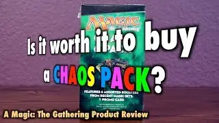 MTG - Is it worth it to buy a Chaos 6 Pack? A WalMart Exclusive Magic: The Gathering Product