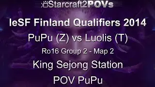 SC2 HotS - IeSF Finland 2014 - PuPu vs Luolis - Ro16 Group 2 - Map 2 - King Sejong Station - PuPu