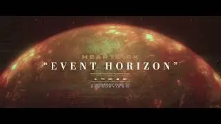 Heartsick - Event Horizon (Official Music Video)