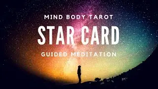 Guided Tarot Meditation-The Star