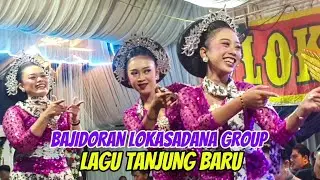 BAJIDORAN LOKASADANA GROUP LAGU TANJUNG BARU