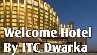 WELCOME HOTEL BY ITC DWARAK 😍BEST FIVE STAR HOTEL IN DELHI