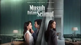 Terkadang Teman Terdekat Menjadi Musuh || Musuh Dalam Selimut - Sinopsis Film