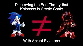 Why Kolossos can't be Archie Sonic.
