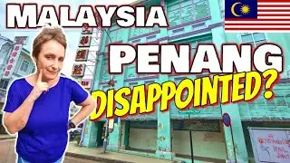 George Town PENANG || A Hidden Gem?