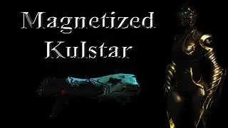 WARFRAME - Magnetized Kulstar