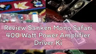 Review Sanken Mono Safari 400 Watt Power Amplifier Driver Kit