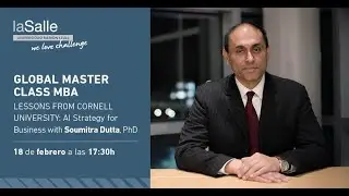 MBA Global Master Class with Soumitra Dutta I La Salle-URL