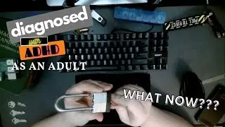 [ 1 ] I Got Diagnosed With ADHD As An Adult, Now What?
