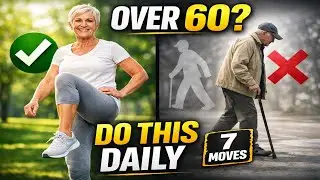 Over 60 Do These 7 Movements Daily Instead of Walking