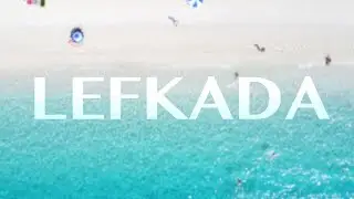 Lefkada (Greece) - July 22-29 2022 [Drone-GoPro]
