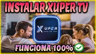 C&oacute;mo Instalar XUPER TV en Smart TV, PC y Celular (Gu&iacute;a 2025)