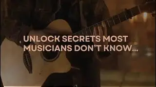 Unlock Secrets Most Musicians Don't Know...