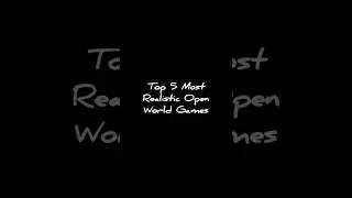 Top5 Most Realistic Open World Games #shortsfeed #automobile #viralgames #metamemory #top #top5games