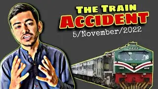 The Train Accident|Punjab Pakistan|Sahil Chawla
