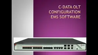 C-Data OLT configuration | EMS software