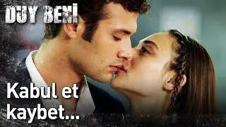 Duy Beni 10. Bölüm - Kabul Et Kaybet...