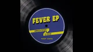 Gianluca Fatigati & Dj Stecca - Keep Going  - Fever EP