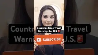 Why Countries Are Warning Against U.S. Travel in 2025? #travel #usa #2025travel