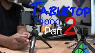 Tabletop tripod - photo and video - Part 2