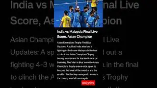India vs Malaysia Final Live Score, AsianChampionsTrophy 2023:India beat Malaysia4-3to win the title