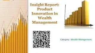Insight Report: Product Innovation in Wealth Management