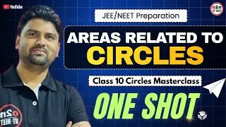Class 10th Areas Related to Circles One Shot 🔥 | Class 10 Maths Chapter 11 | #o2ndigitaleducation