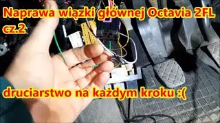Uszkodzona wiązka Skoda Octavia2FL cz.2. Próba naprawienia tego shitu.