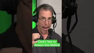 Clark&rsquo;s Take on Amazon One Medical