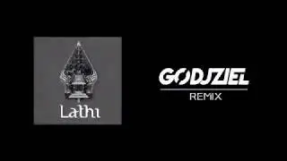 Weird Genius ft.Sara Fajira - Lathi (ꦭꦛꦶ) [GODJZIEL Remix]