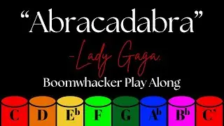 Abracadabra - Lady Gaga (Boomwhacker Play Along)