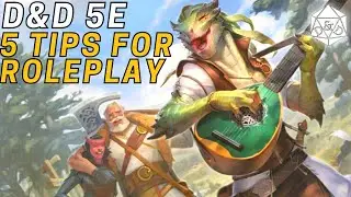 5 Ways to INSTANTLY Improve Your Roleplay! | Dungeons & Dragons 5e