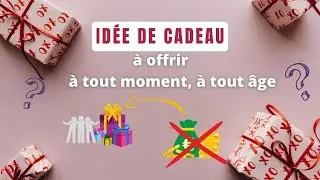 Idée de cadeau