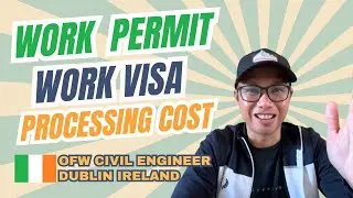 WORK VISA & PROCESSING COST l OFW Civil Engineer l Dublin Ireland