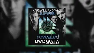 Clarity vs Jumper vs Love Don't Let Me Go (Hardwell Mashup)...