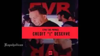 CyHi The Prynce - Credit I Deserve