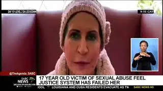 17 year old victim of sexual abuse feels justice system has failed her